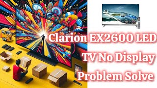 Clarion EX2600 24inch LED TV No Display Problem Solve [upl. by O'Carroll]