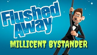 MILLICENT BYSTANDER FLUSHED AWAY MOVIE EDIT [upl. by Irep627]