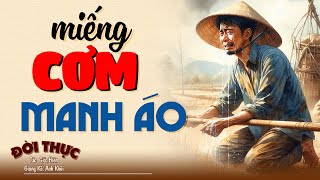 Khóc hết nước mắt MIẾNG CƠM MANH ÁO  Kể Chuyện Đêm Khuya kechuyendemkhuya [upl. by Yra]