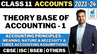 Theory Base of Accounting  1  Accounting Principles amp Assumptions  Class 11 Accounts  202324 [upl. by Akihsat]