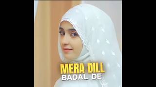 Mera Dil Badal De 🌹🌿 SyedaAreebaFatimaOfficial [upl. by Graig]