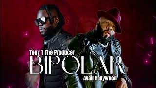 Tony T the Producer Avail Hollywood  BIPOLAR [upl. by Farrand377]