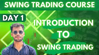 Introduction To Swing Trading  DAY 1  Swing Trading Free Course  SWING KING [upl. by Arrais578]