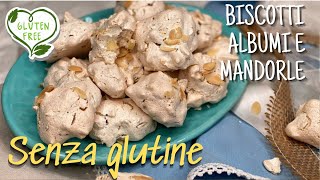 BISCOTTI ALBUMI E MANDORLE  RICETTA SENZA GLUTINE [upl. by Eural68]