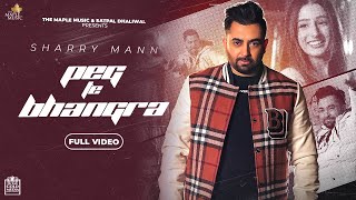 Peg Te Bhangra Official Video  Sharry Maan  Mista Baaz  Ravi Raj [upl. by Denver]