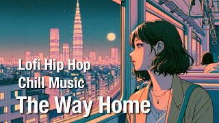 Lofi Hip Hop CITY POP Remix ChillMusic💼🌙The Way Home quot帰り道に聞きたいリラックスBGMquot [upl. by Roshan237]