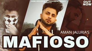 Mafioso  Full HD  Aman Jaluria  Punjabi Songs [upl. by Ttelracs]