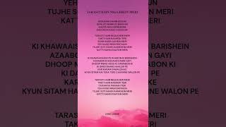 TARASTI HAIN NIGAAHEIN MERI Lyrics [upl. by Dewar616]