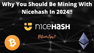 Why You Should Be Mining With Nicehash In 2024 [upl. by Curren808]