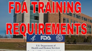 FDA Training Requirements [upl. by Onailimixam]