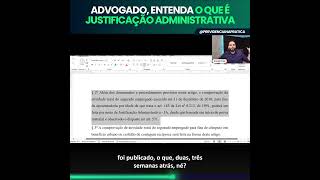 Advogado entenda o que é justificação administrativa shorts [upl. by Hamrnand]