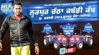 Nurpur Chatha Nakodar  Major League Kabaddi Cup 2024 Live Now [upl. by Ivzt]