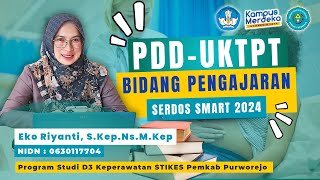 PDDUKTPT Bidang Pengajaran Eko Riyanti  Serdos Smart 2024  STIKES Pemkab Purworejo [upl. by Aryl]