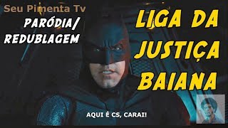 E SE A LIGA DA JUSTIÇA FOSSE NA BAHIA [upl. by Hortensa]