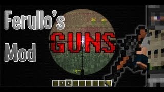 Ferullos Guns MOD Instalacion  Review  Minecraft 152 [upl. by Shifrah]