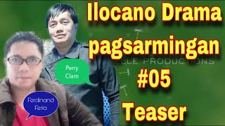 PAGSARMINGAN 05 TEASER  ILOCANO DRAMA  LADY ELLE PRODUCTIONS [upl. by Arikahs]