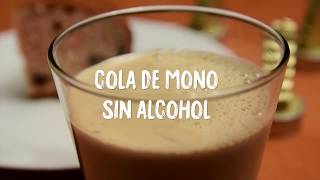 COLA DE MONO SIN ALCOHOL  EL SÁBADO COCINO YO [upl. by Tayyebeb289]