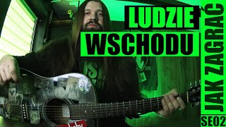 Ludzie wschodu  Siekiera  odc 713 Jak zagrać  Gitara  PT 46 [upl. by Sirron904]