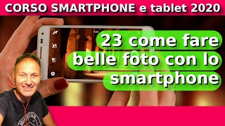 23 Come scattare belle foto con lo smartphone  Daniele Castelletti  Associazione Maggiolina [upl. by Akerahs]