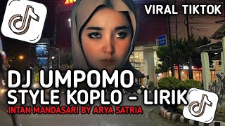 DJ UMPOMO KOPLO  LIRIK  DJ UMPOMO AKU RA WEDI DUSO STYLE KOPLO VIRAL TIKTOK TERBARU 2024 [upl. by Trilby]