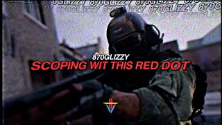 870glizzy  Scoping wit this red dot Prod Vincem10 [upl. by Korfonta]