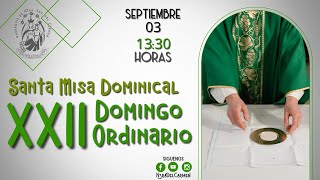 XXII DOMINGO ORDINARIO  SEPTIEMBRE 03 2023  1330 HORAS [upl. by Keiryt]