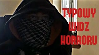 TYPOWY WIDZ HORRORÓW [upl. by Agnes]