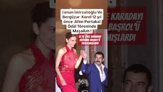 KENAN İMİRZALIOĞLU VE BERGÜZAR KOREL 12 YIL ÖNCE ALTIN PORTAKAL ÖDÜL TÖRENİNDEN MAŞALLAH [upl. by Annayat826]