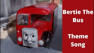 Thomas amp Friends  Bertie The Bus Theme Song  Model Series [upl. by Furmark]