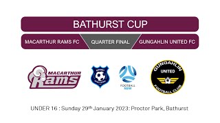 Bathurst Cup U16 Quarter Final  Macarthur Rams FC v Gungahlin United FC [upl. by Iana887]