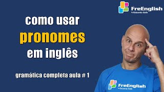 Pronomes em Inglês  Como Usar Todos os Pronomes PessoaisEduardoGafa [upl. by Tigges3]