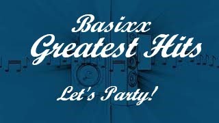 ♫♫ Basixx  Best Songs ♫♫  Basixx  Greatest Hits  Basixx  Best Tunes  Basixx [upl. by Esme950]