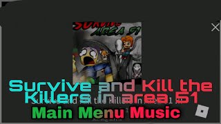 Roblox Survive and Kill the Killers in area 51 Main Menu MusicGrisly Reminder by Midnight Syndicate [upl. by Zacarias]