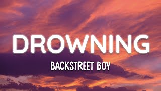 Drowning  Backstreet Boys Lyrics [upl. by Yesnnyl]