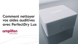 Comment nettoyer et désinfecter vos aides auditives Amplifon avec PerfectDry Lux [upl. by Chappie]