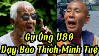 Cụ Ông 80 Tuổi Nhìn Nhận Sự Việc Hiện Tượng Hạnh Đầu Đà Kiểu Thích Minh Toẹ [upl. by Akemehs]