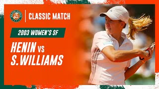 Henin vs Williams 2003 Womens semifinal  RolandGarros Classic Match [upl. by Zigmund]