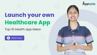 Top 10 Health App Ideas For Your Business  Healthcare App Development [upl. by Ellenet109]