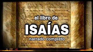 el libro de ISAÍAS AUDIOLIBRO narrado completo [upl. by Etteniotna]