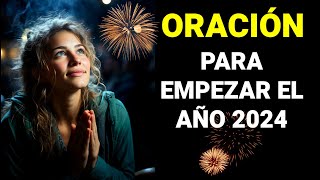 Oración Para Empezar el Año Nuevo 2024 con Bendición [upl. by Ruskin]