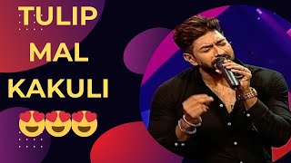 Tulip Mal kakuli Soft Version  chillie mind blowing voice😍😍😍 [upl. by Eniale]