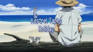 Kestrel Tapes  Holiday Official Audio [upl. by Pris]