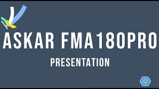 FICHE14Présentation ASKAR FMA180PRO [upl. by Novihs]