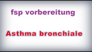 fsp vorbereitung asthma bronchiale [upl. by Constantin102]