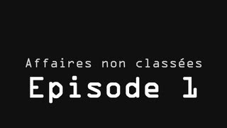 Affaires non classées  Episode 1 [upl. by Hyacinth]