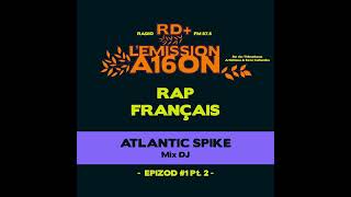 Rap Français  Mix DJ  LEMISSION A16ON 12 [upl. by Askwith]