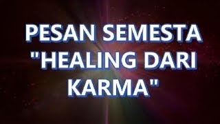 PESAN SEMESTA  HEALING DARI KARMA [upl. by Niggem652]