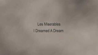 I dreamed a dream  les miserables with lyrics  original [upl. by Euqinom419]