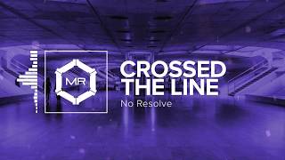 No Resolve  Crossed The Line HD [upl. by Einafpets195]