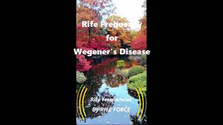 Wegeners Disease  Granulomatosis  Rife Frequency [upl. by Arrekahs]